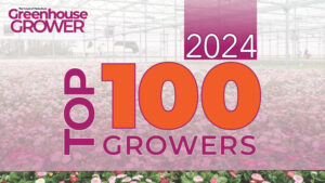 Cover Story: Greenhouse Grower’s 2024 Top 100 Growers: The Complete List